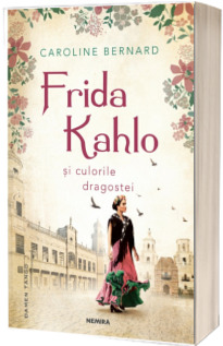 Frida Kahlo si culorile dragostei