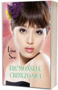 Frumoasele chinezoaice - Lisa See