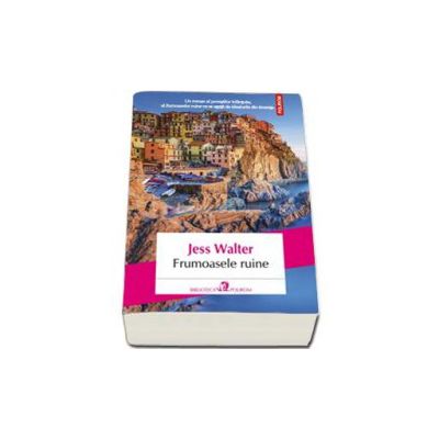 Frumoasele ruine - Traducere din limba engleza si note de Dana Craciun