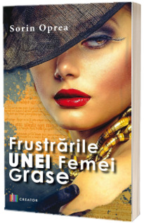 Frustrarile unei femei grase