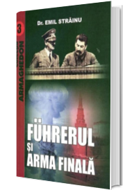 Fuhrerul si arma finala