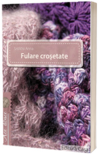 Fulare crosetate -  Szollosi Anna