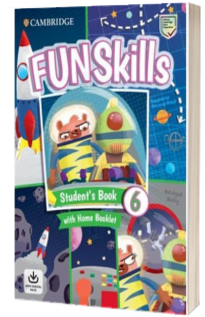 Fun Skills Level 6 Student's Book and Home Booklet with Online Activities