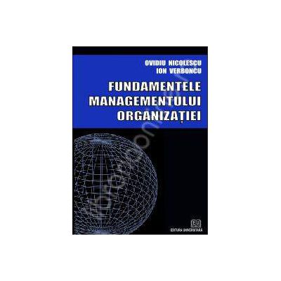 Fundamentele managementului organizatiei - editie epuizata