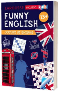 Funny English - Jocuri si enigme, varsta +13 ani (Larousse)