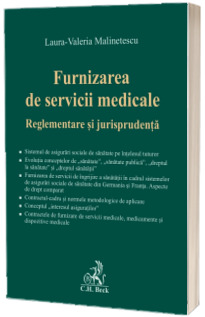Furnizarea de servicii medicale. Reglementare si jurisprudenta