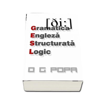 G.E.S.L - Gramatica engleza structurata logic