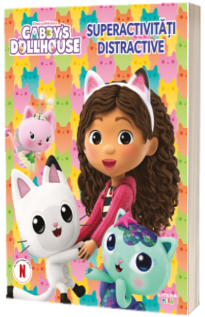 Gabbys Dollhouse. Superactivitati distractive