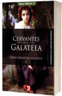 Galateea. Opere narative complete