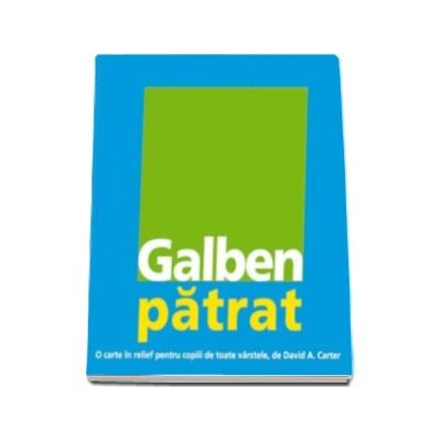 Galben patrat - O carte in relief pentru copiii de toate varstele
