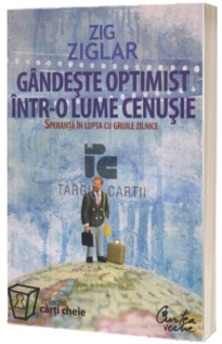 Gandeste optimist intr-o lume cenusie