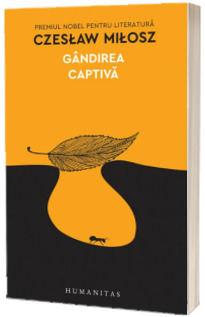 Gandirea captiva - Czeslaw Milosz