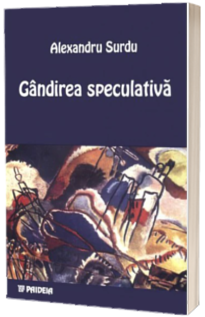 Gandirea speculativa - Coordonate istorico-sistematice