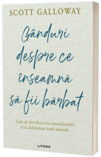 Ganduri despre ce inseamna sa fii barbat