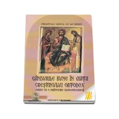 Gandurile bune in viata crestinului ortodox