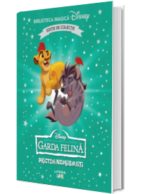 Garda felina. Prieteni neobisnuiti. Volumul 72. Disney. Biblioteca magica, editie de colectie