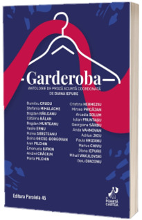 Garderoba. Antologie de proza scurta (coordonata de Diana Iepure)