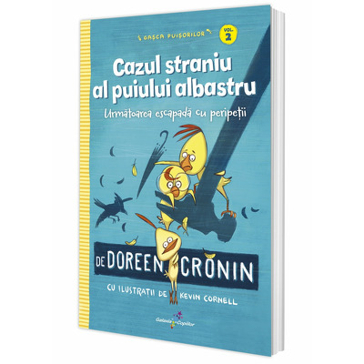 Gasca Puisorilor. Vol 2. Cazul straniu al puiului albastru