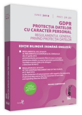 GDPR. Protectia datelor cu caracter personal. Aplicabil de la 25 mai 2018. Rectificat in JOUE nr. 127L/2018
