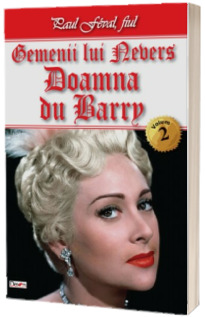 Gemenii lui Nevers 2/2. Doamna Du Barry
