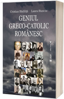 Geniul greco-catolic romanesc, editia a II-a
