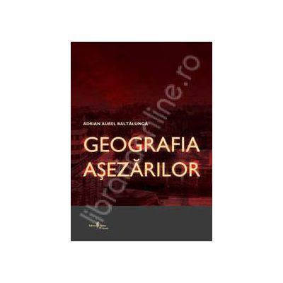 GEOGRAFIA ASEZARILOR