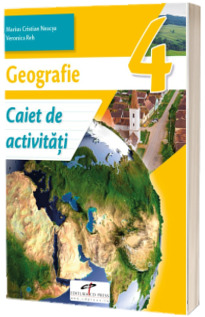 Geografie. Caiet de activitati. Clasa a IV-a
