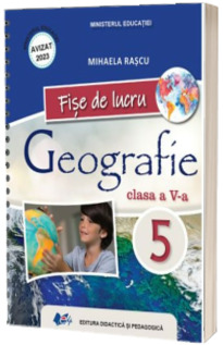 Geografie, caietul elevului pentru clasa a V-a, fise de lucru