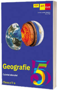 GEOGRAFIE. Caietul elevului, pentru clasa a V-a