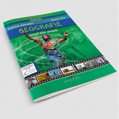 Geografie, caietul elevului pentru clasa a X-a. Geografie umana - Dumitru Rus