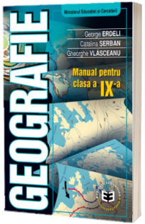 Geografie. Manual pentru clasa a IX-a