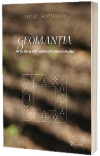 Geomantia. Arta de a citi semnele pamantului