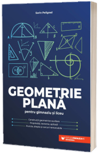 Geometrie plana pentru gimnaziu si liceu