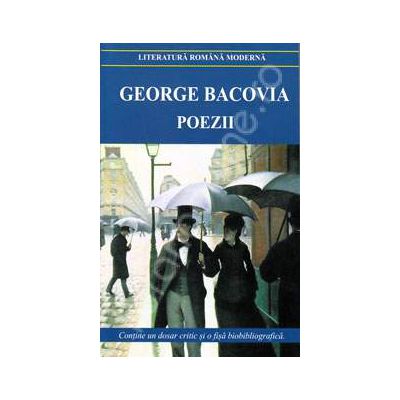 George Bacovia. Poezii (Contine un dosar critic si o fisa biobibliografica)