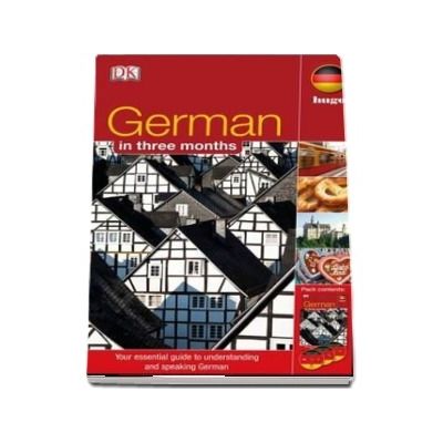 German In 3 Months: Your Essential Guide to Understanding and Speaking German