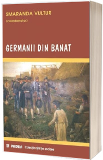 Germanii din Banat prin povestirile lor