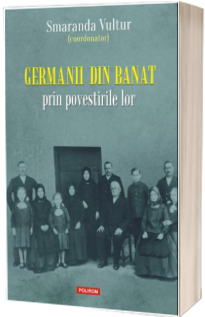Germanii din Banat - Smaranda Vultur