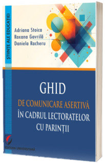 Ghid de comunicare asertiva in cadrul lectoratelor cu parintii