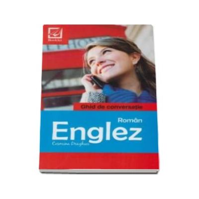 Ghid de conversatie Roman-Englez (Cosmina Draghici)