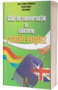 Ghid de conversatie si calatorie Roman-Englez