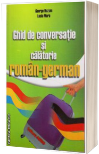 Ghid de conversatie si calatorie roman-german