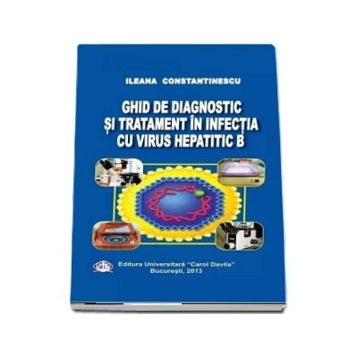 Ghid de diagnostic si tratament in infectia cu virus hepatitic B