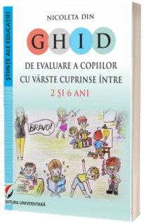 Ghid de evaluare a copiilor cu varste cuprinse intre 2 si 6 ani