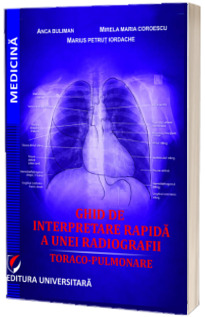 Ghid de interpretare rapida a unei radiografii toraco-pulmonare
