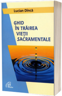 Ghid in trairea vietii sacramentale