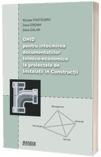 Ghid pentru intocmirea documentatiilor tehnico-economice la proiectele de instalatii in constructii