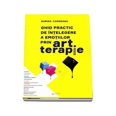 Ghid practic de intelegre a emotiilor prin art terapie