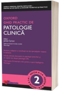 Ghid Practic de Patologie Clinica Oxford, editia a II-a Ghid Practic de Patologie Clinica Oxford, editia a II-a