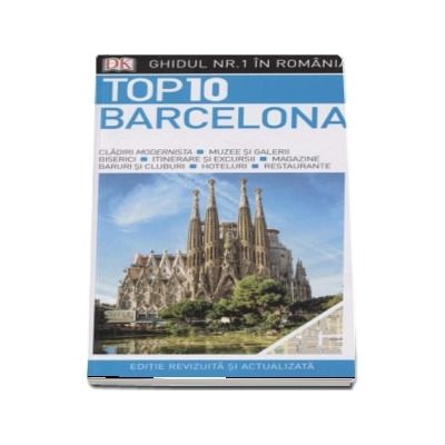 Ghid turistic Barcelona - Top 10. Editie revizuita si actualizata