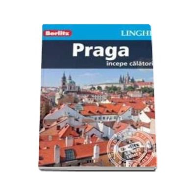 Ghid turistic Berlitz - Orasul Praga (Incepe calatoria)